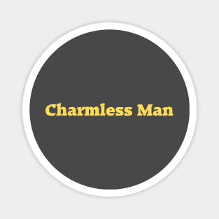 Charmless Man, mustard Magnet